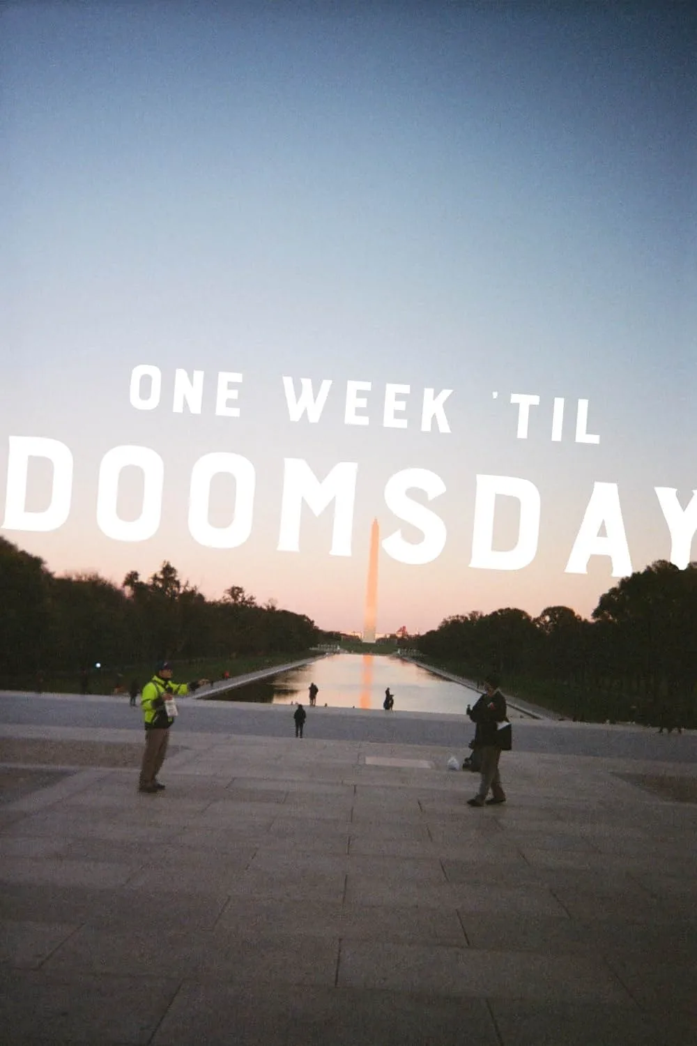     One Week 'Til Doomsday